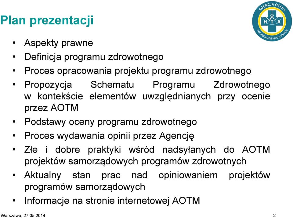 Proces wydawania opinii przez Agencję Złe i dobre praktyki wśród nadsyłanych do AOTM projektów samorządowych programów