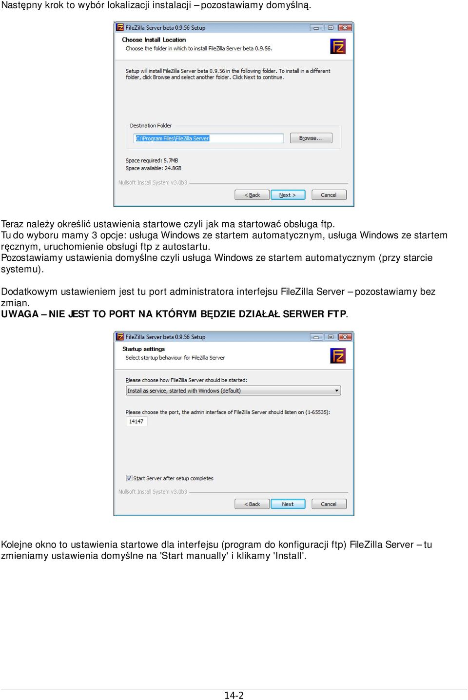 Pozostawiamy ustawienia domyślne czyli usługa Windows ze startem automatycznym (przy starcie systemu).