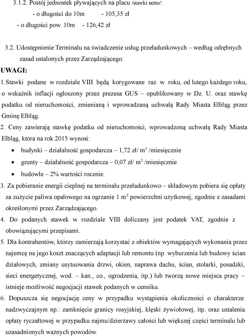 oraz stawkę podatku od nieruchomości, zmienianą i wprowadzaną uchwałą Rady Miasta Elbląg przez Gminę Elbląg. 2.