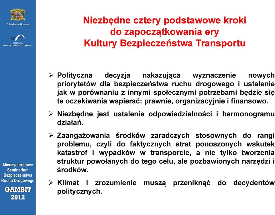 Niezbędne jest ustalenie odpowiedzialności i harmonogramu działań.