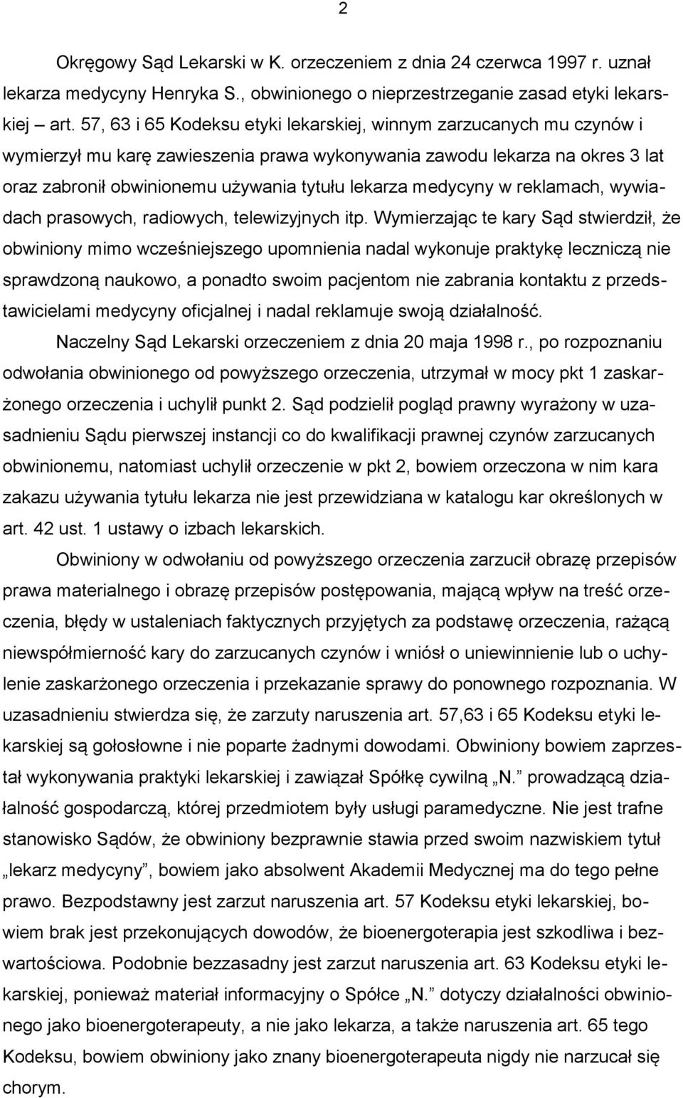 medycyny w reklamach, wywiadach prasowych, radiowych, telewizyjnych itp.