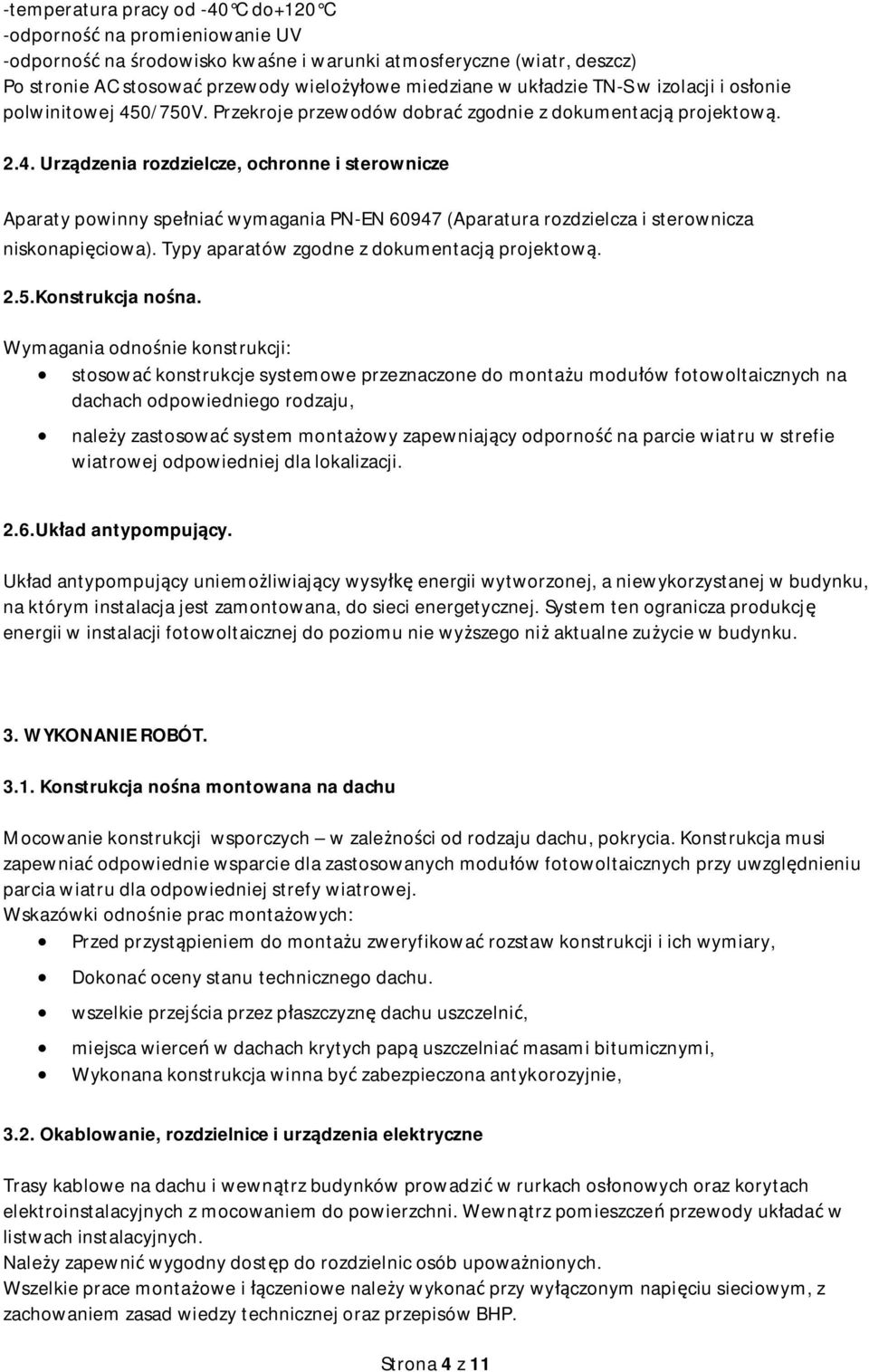Typy aparatów zgodne z dokumentacj projektow. 2.5.Konstrukcja nona.