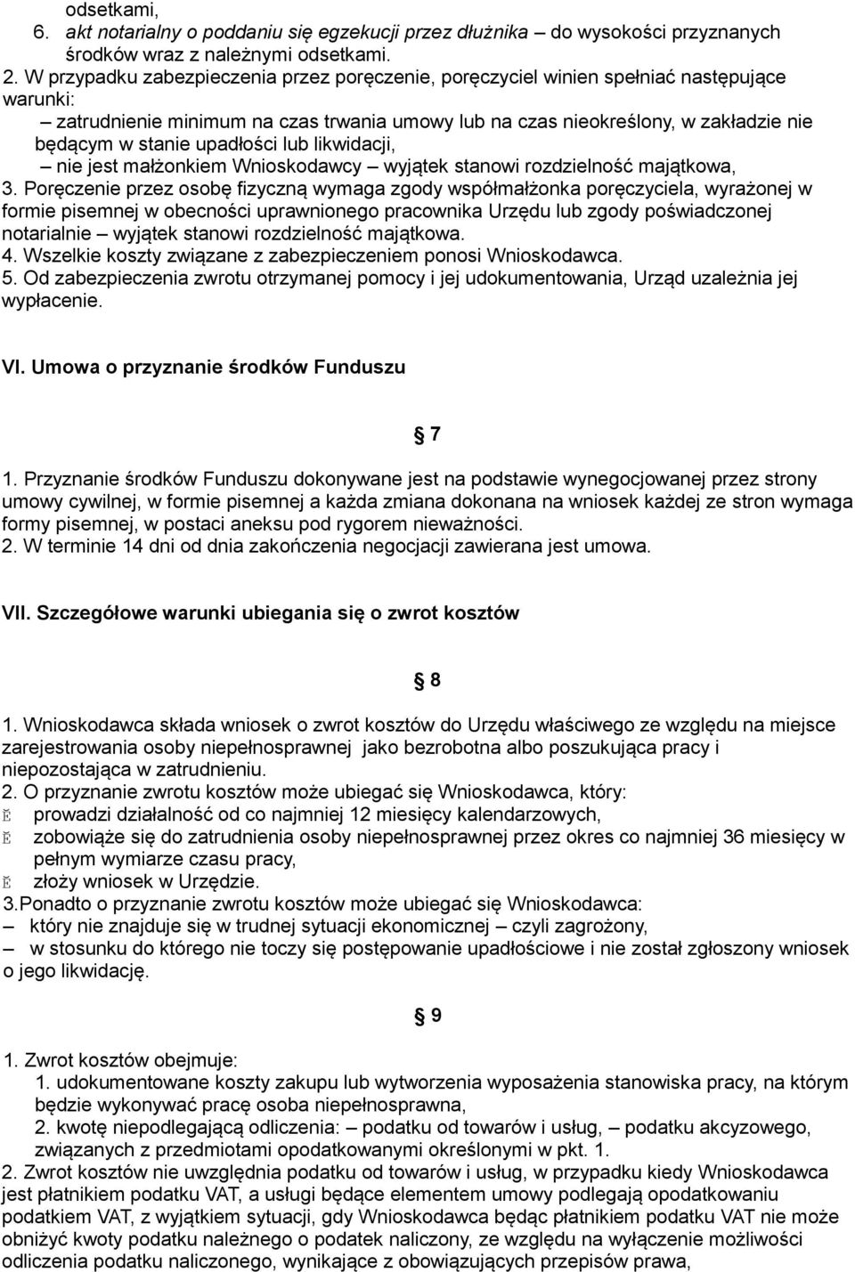 upadłości lub likwidacji, nie jest małżonkiem Wnioskodawcy wyjątek stanowi rozdzielność majątkowa, 3.