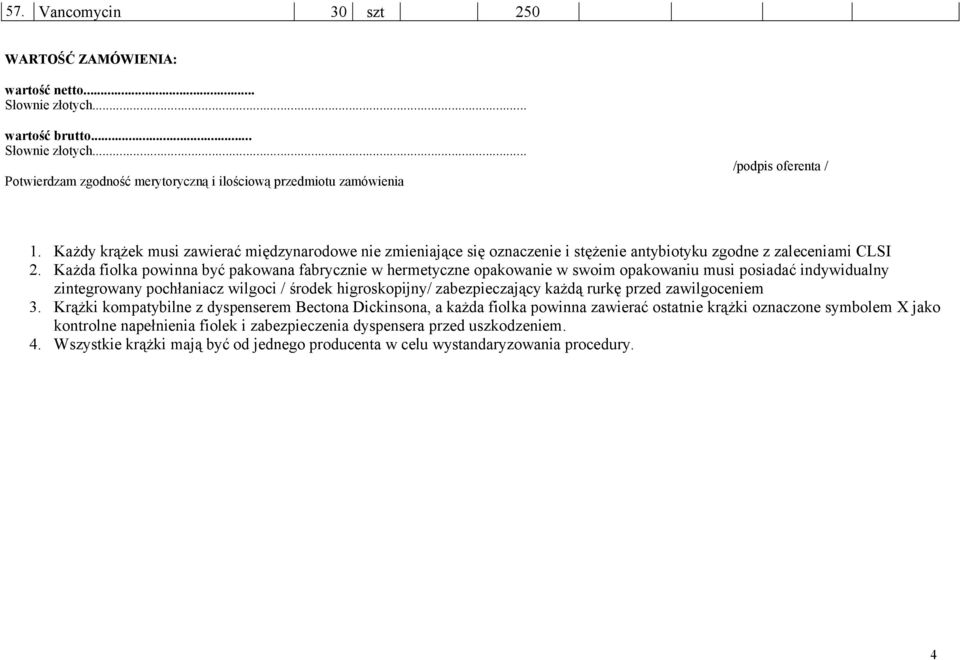 higroskopijny/ zabezpieczający każdą rurkę przed zawilgoceniem 3.