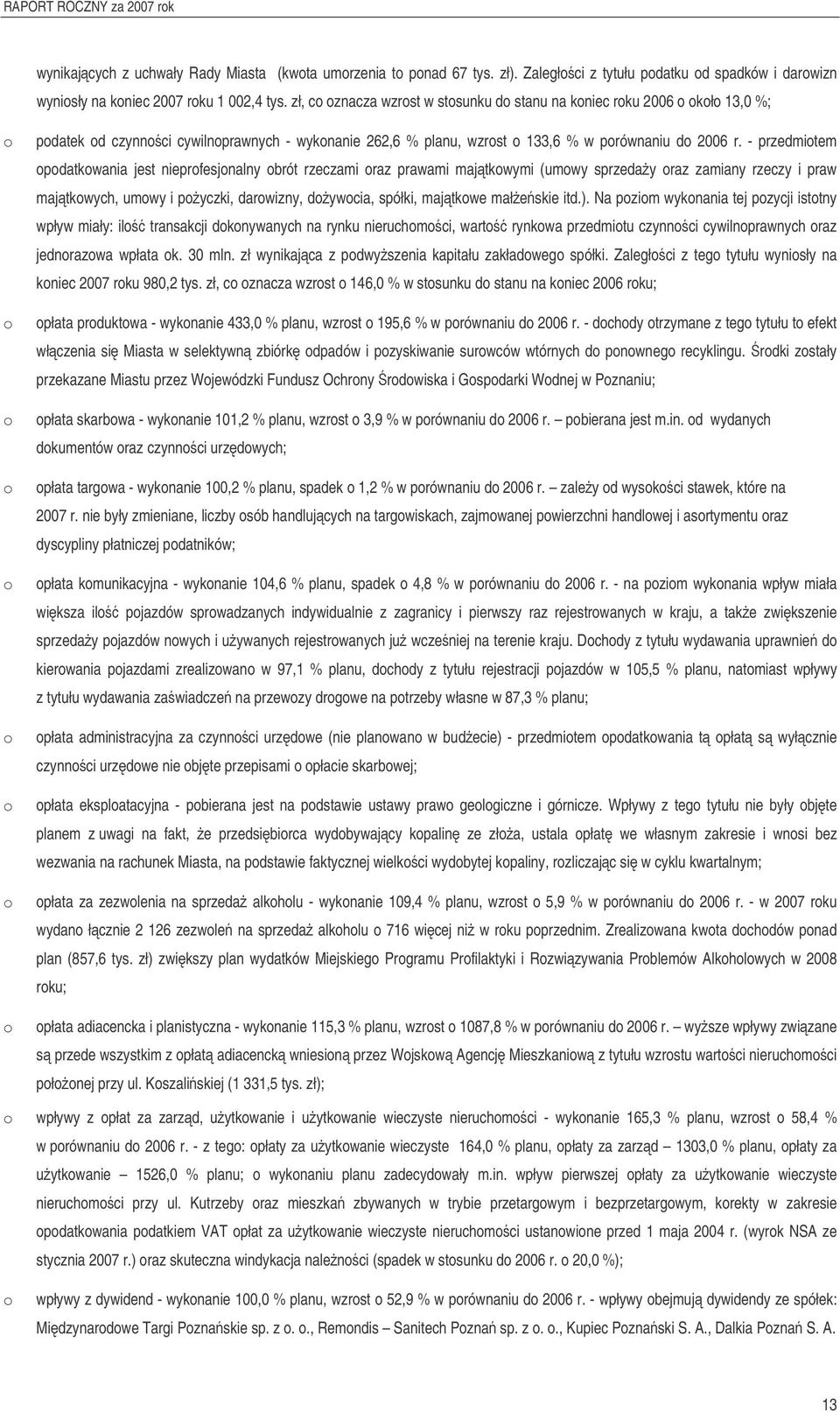 - przedmitem pdatkwania jest nieprfesjnalny brót rzeczami raz prawami majtkwymi (umwy sprzeday raz zamiany rzeczy i praw majtkwych, umwy i pyczki, darwizny, dywcia, spółki, majtkwe małeskie itd.).