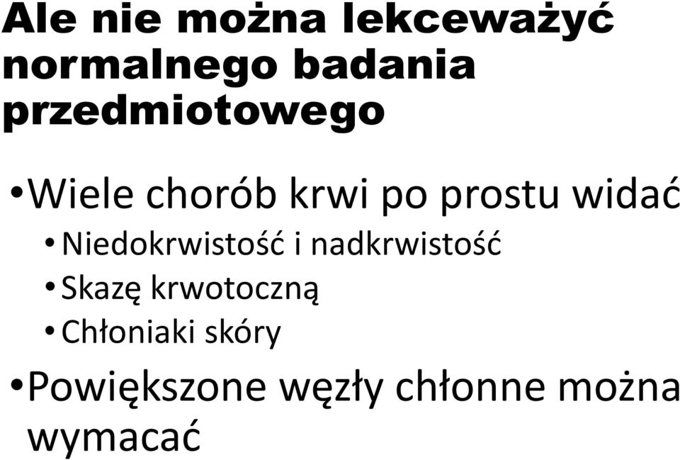 Niedokrwistość i nadkrwistość Skazę krwotoczną