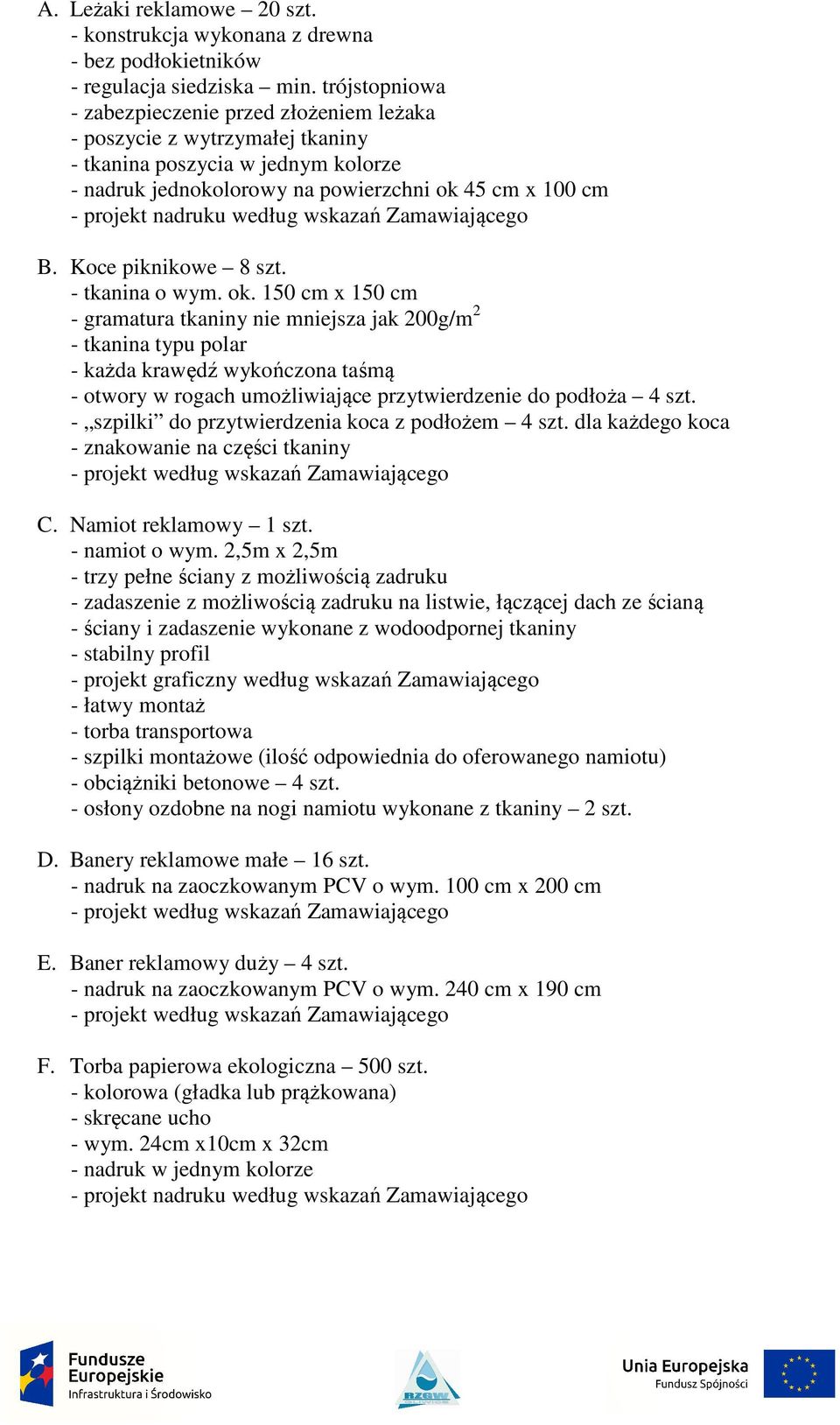 według wskazań Zamawiającego B. Koce piknikowe 8 szt. - tkanina o wym. ok.