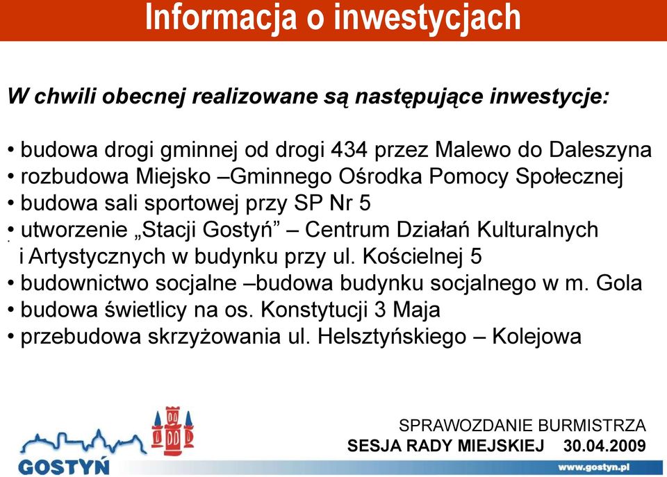 utworzenie Stacji Gostyń Centrum Działań Kulturalnych i Artystycznych w budynku przy ul.