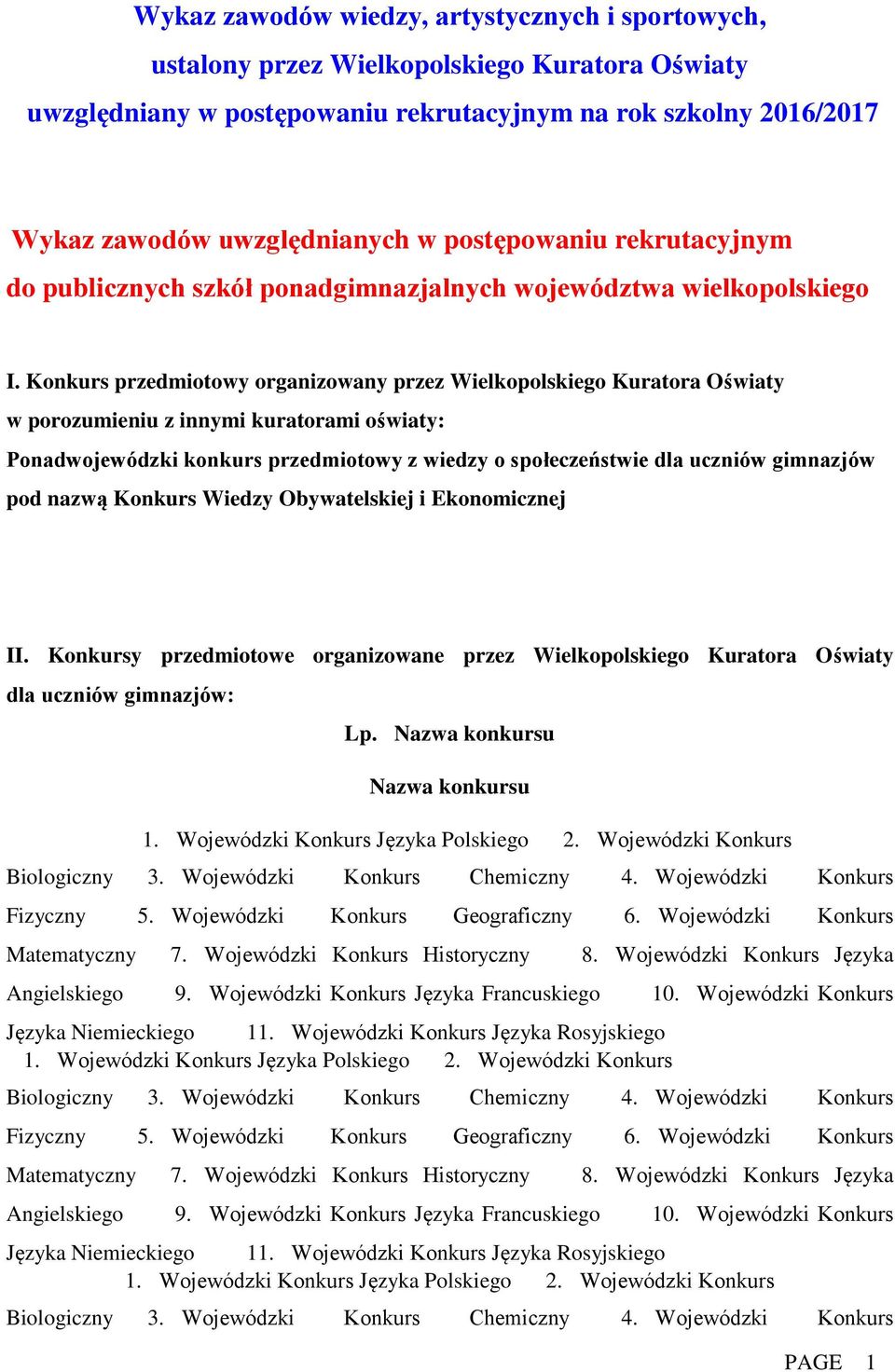 Konkurs przedmiotowy organizowany przez Wielkopolskiego Kuratora Oświaty w porozumieniu z innymi kuratorami oświaty: Ponadwojewódzki konkurs przedmiotowy z wiedzy o społeczeństwie dla uczniów