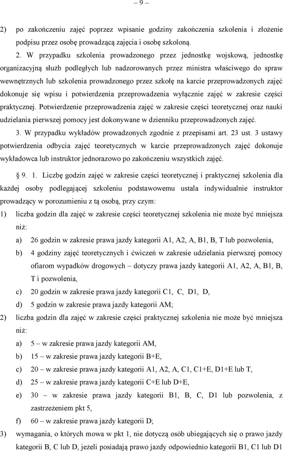 się wpisu i potwierdzenia przeprowadzenia wyłącznie zajęć w zakresie części praktycznej.