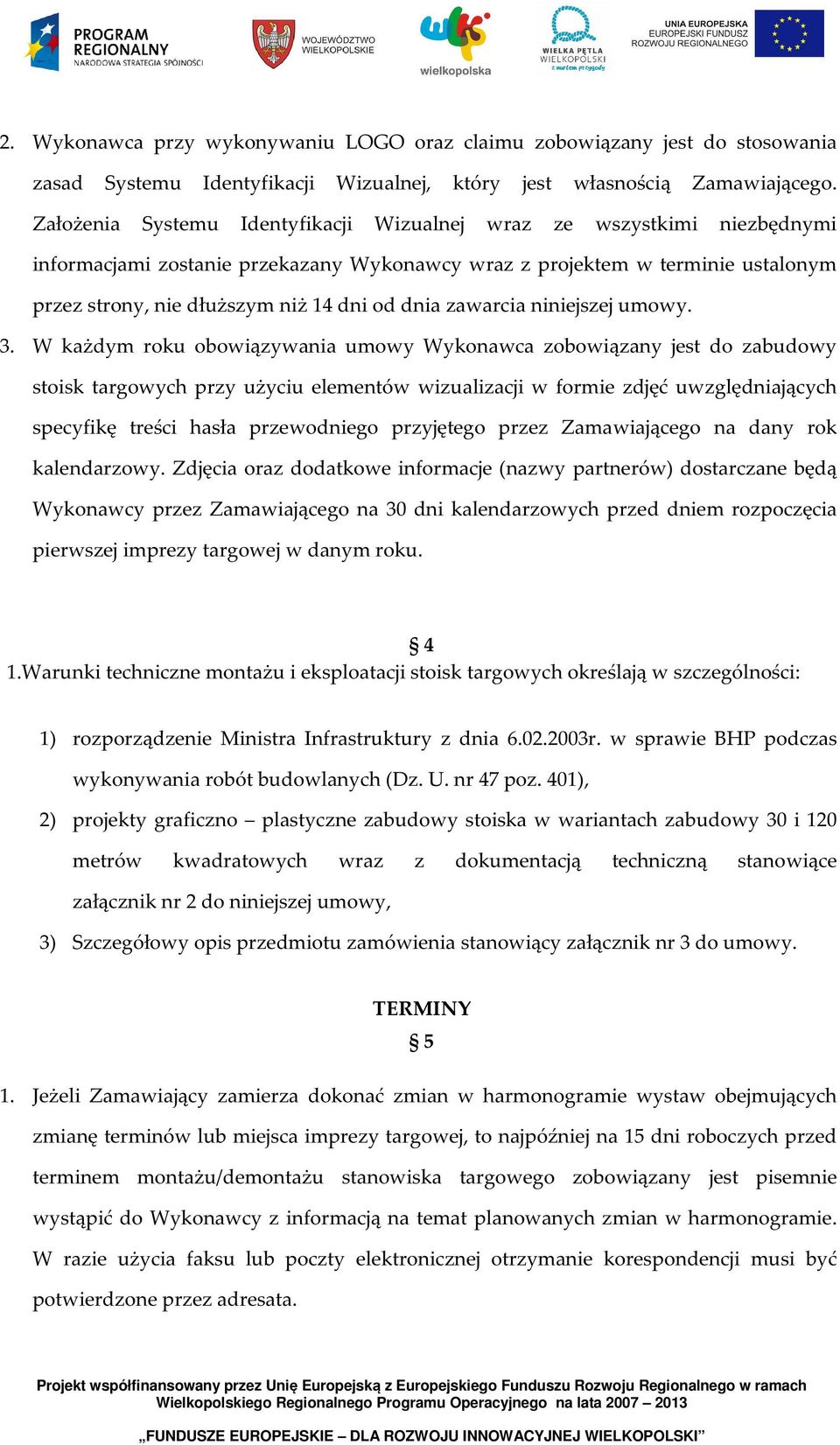 zawarcia niniejszej umowy. 3.