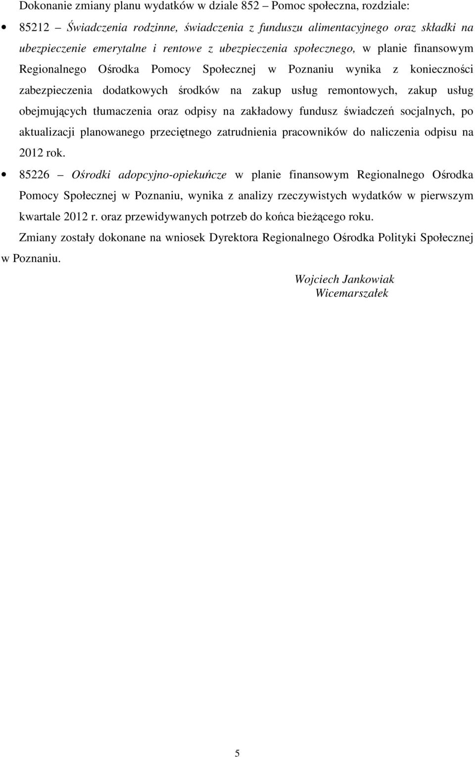 obejmujących tłumaczenia oraz odpisy na zakładowy fundusz świadczeń socjalnych, po aktualizacji planowanego przeciętnego zatrudnienia pracowników do naliczenia odpisu na 2012 rok.