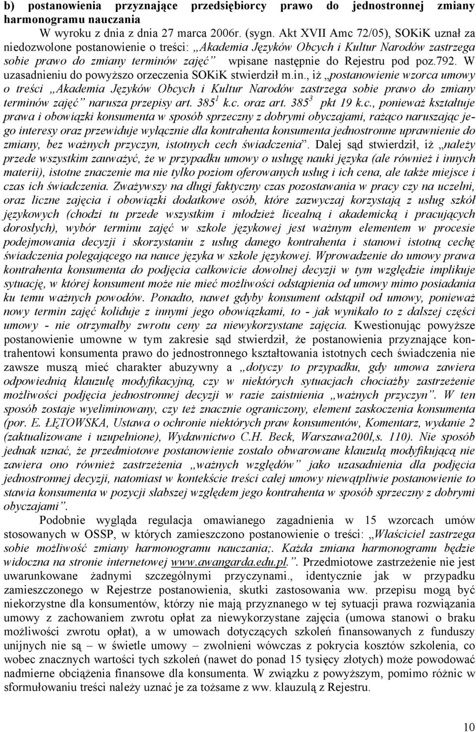 792. W uzasadnieniu do powyższo orzeczenia SOKiK stwierdził m.in.