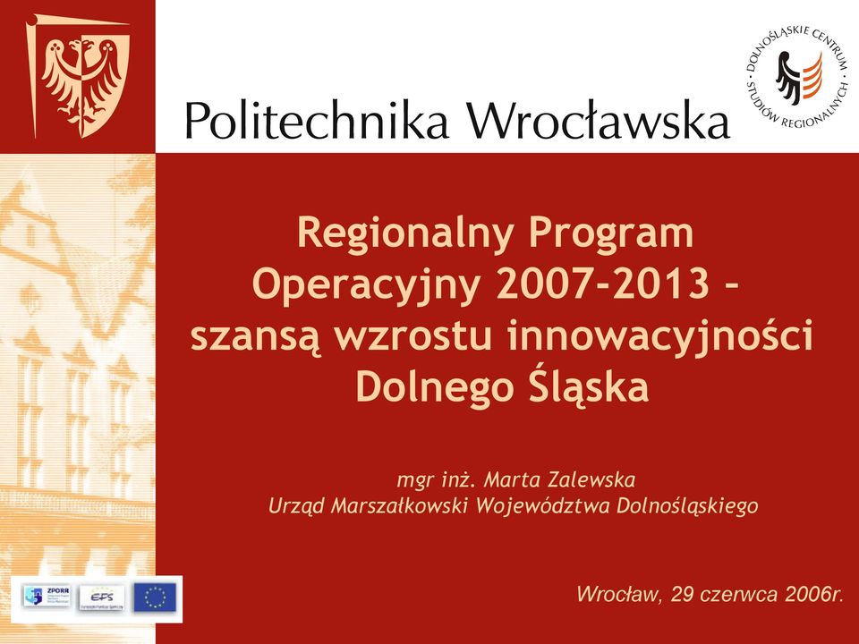 innowacyjności Dolnego Śląska mgr inż.