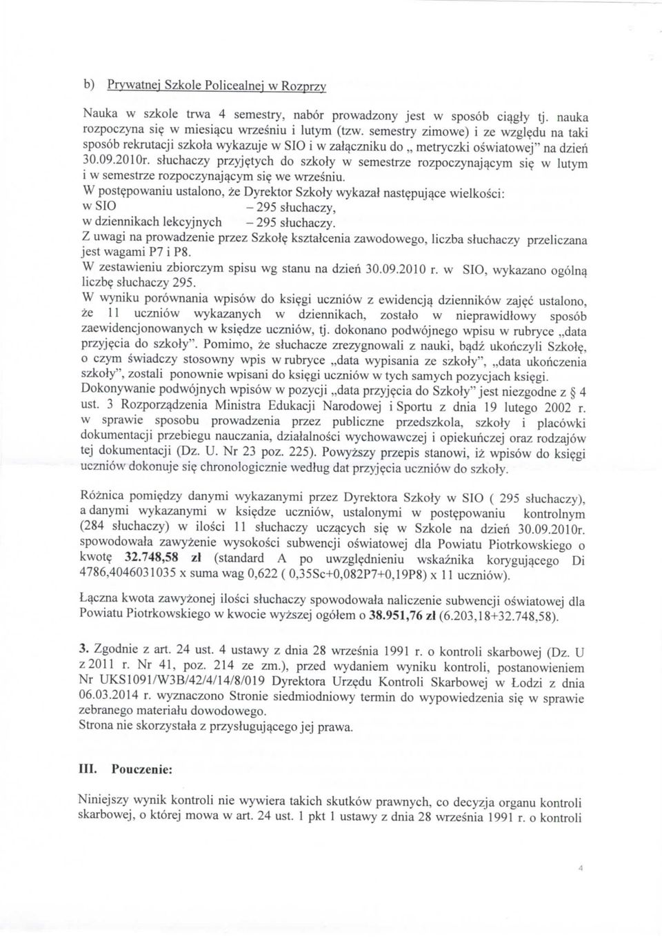 stuchaczy przyjetych do szkoty w semestrze rozpoczynajacym si$ w lutym i w semestrze rozpoczynajacym sie we wrzesniu.