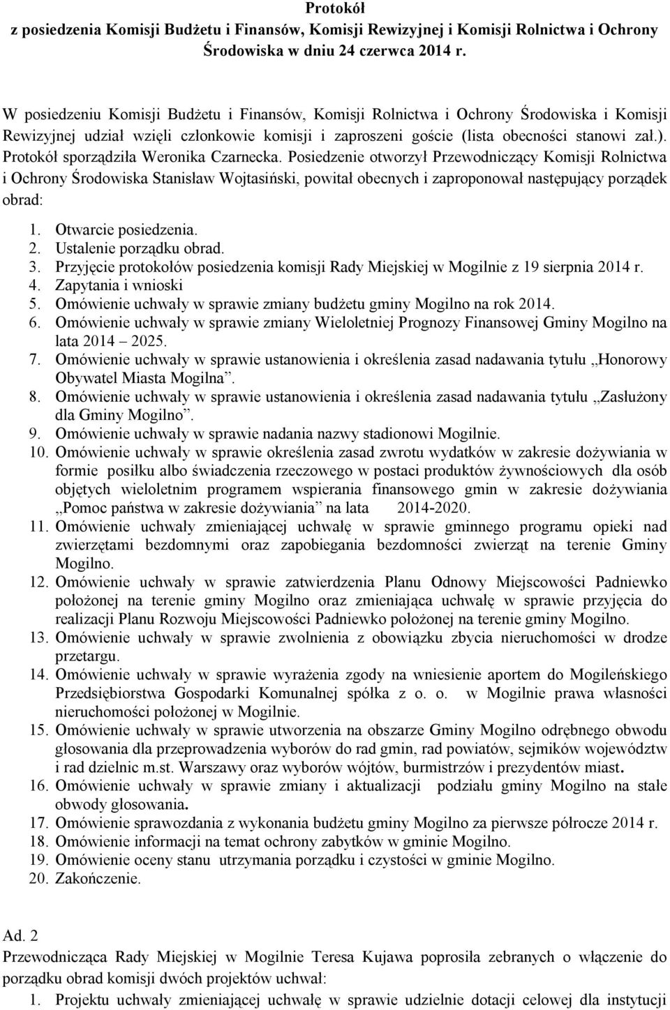 Protokół sporządziła Weronika Czarnecka.