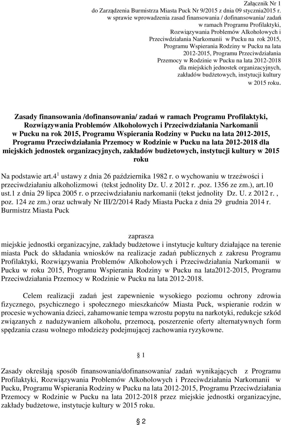 Wspierania Rodziny w Pucku na lata 2012-2015, Programu Przeciwdziałania Przemocy w Rodzinie w Pucku na lata 2012-2018 dla miejskich jednostek organizacyjnych, zakładów budżetowych, instytucji kultury