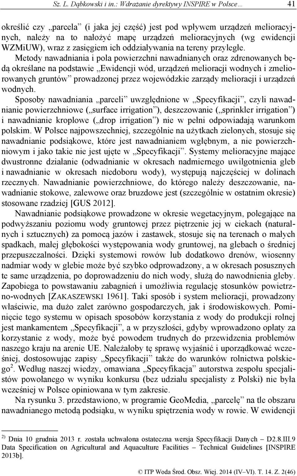 wraz z zasięgiem ich oddziaływania na tereny przyległe.