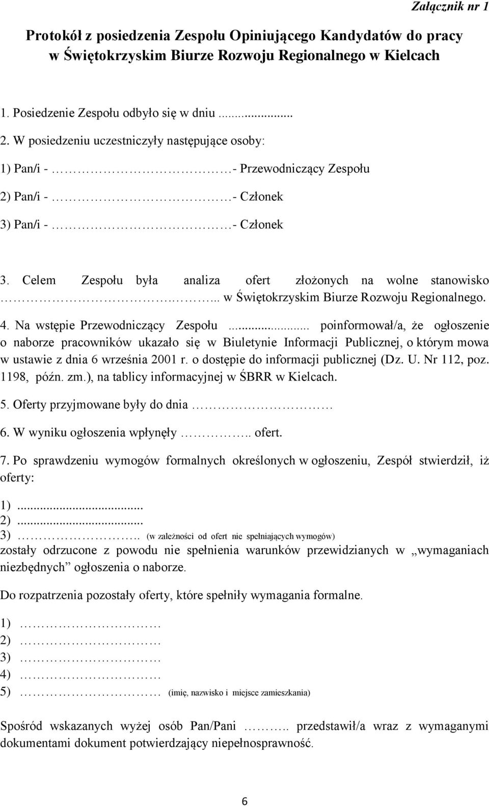 ... w Świętokrzyskim Biurze Rozwoju Regionalnego. 4. Na wstępie Przewodniczący Zespołu.