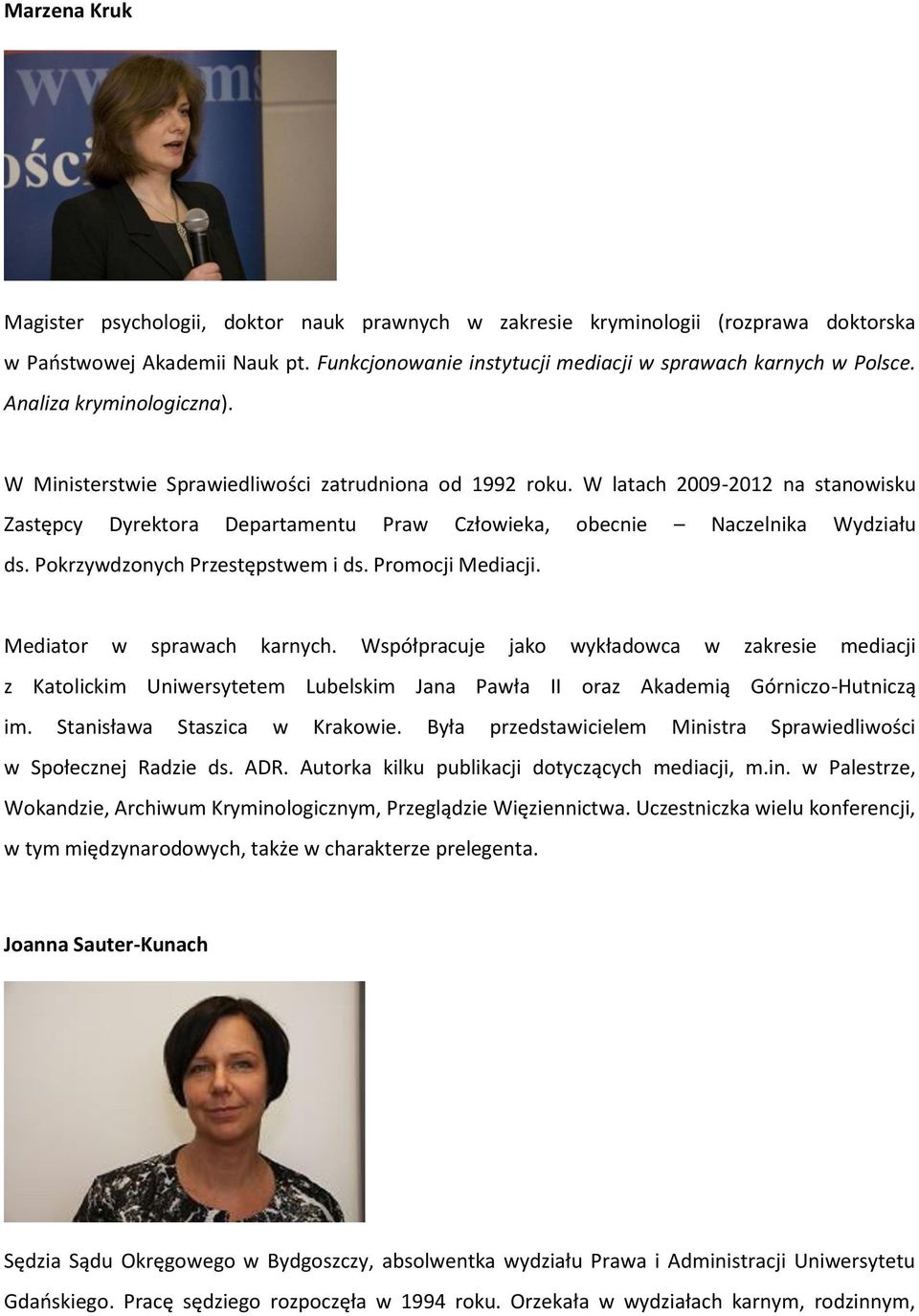 Pokrzywdzonych Przestępstwem i ds. Promocji Mediacji. Mediator w sprawach karnych.