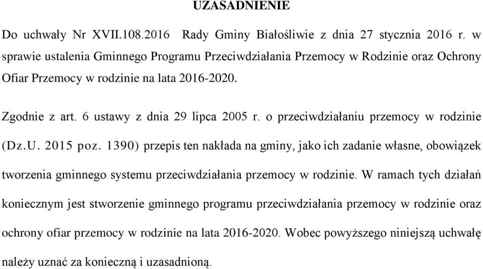 6 ustawy z dnia 29 lipca 2005 r. o przeciwdziałaniu przemocy w rodzinie (Dz.U. 2015 poz.