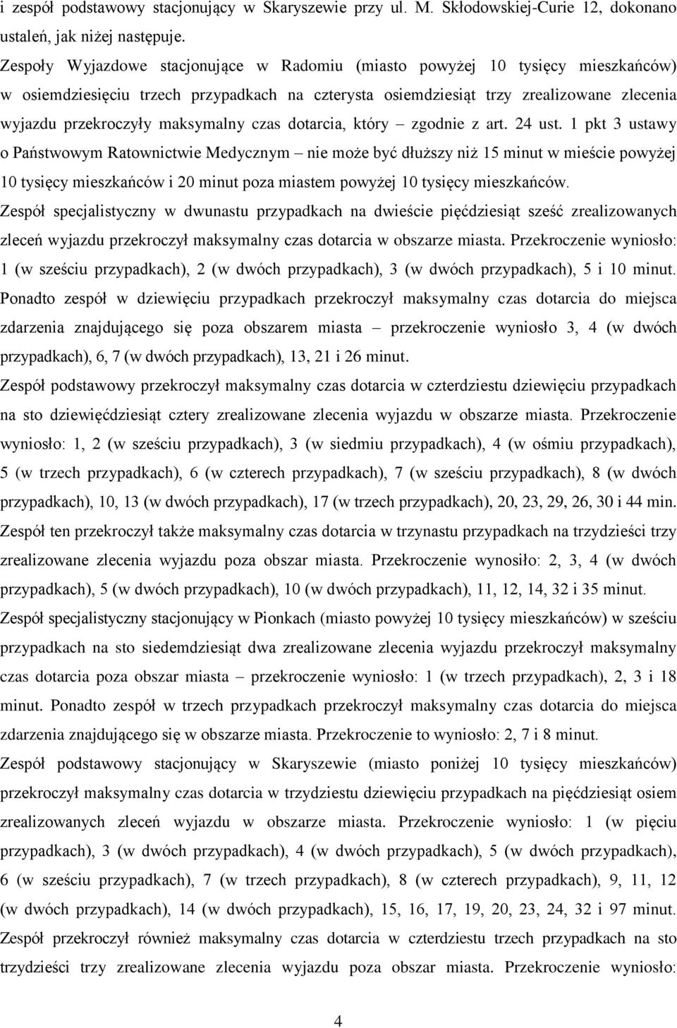 maksymalny czas dotarcia, który zgodnie z art. 24 ust.