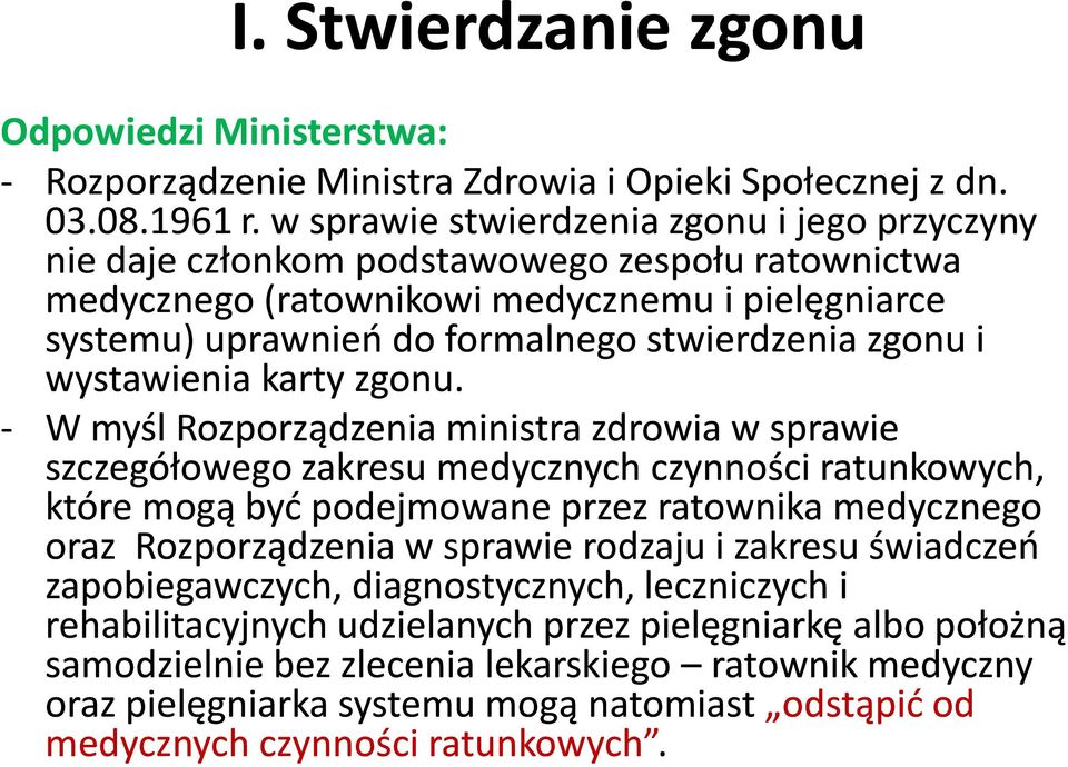 i wystawienia karty zgonu.