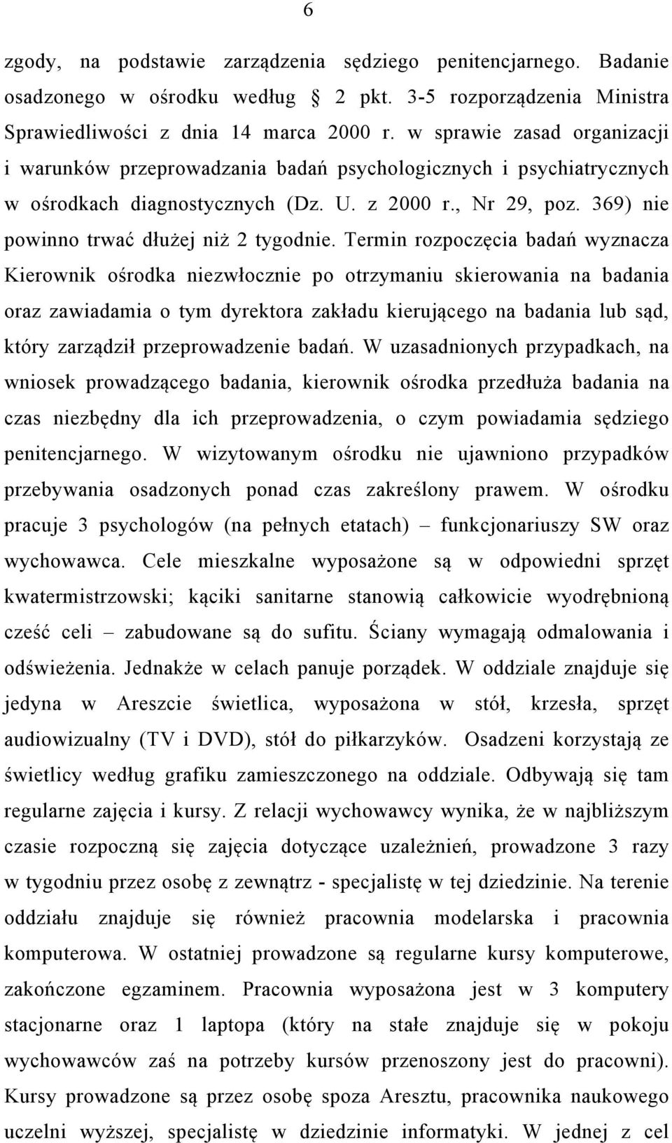 369) nie powinno trwać dłużej niż 2 tygodnie.
