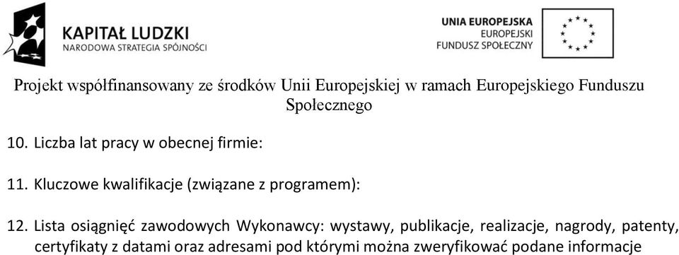 Lista osiągnięd zawodowych Wykonawcy: wystawy, publikacje,