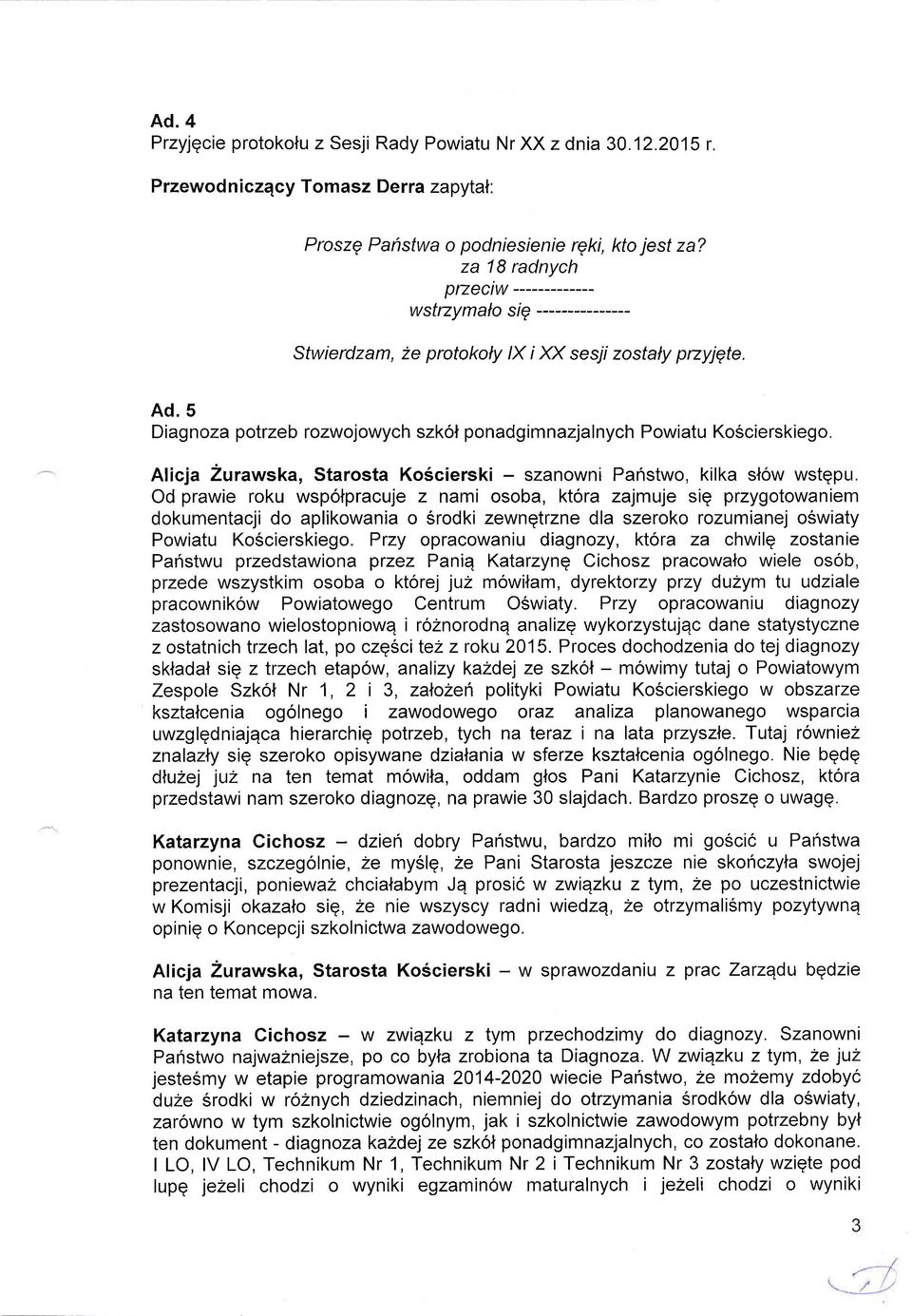 Alicja Zurawska, Starosta Ko6cierski - szanowni Panstwo, kilka slow wstgpu.