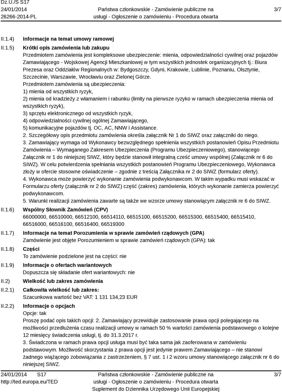 Zamawiającego - Wojskowej Agencji Mieszkaniowej w tym wszystkich jednostek organizacyjnych tj.
