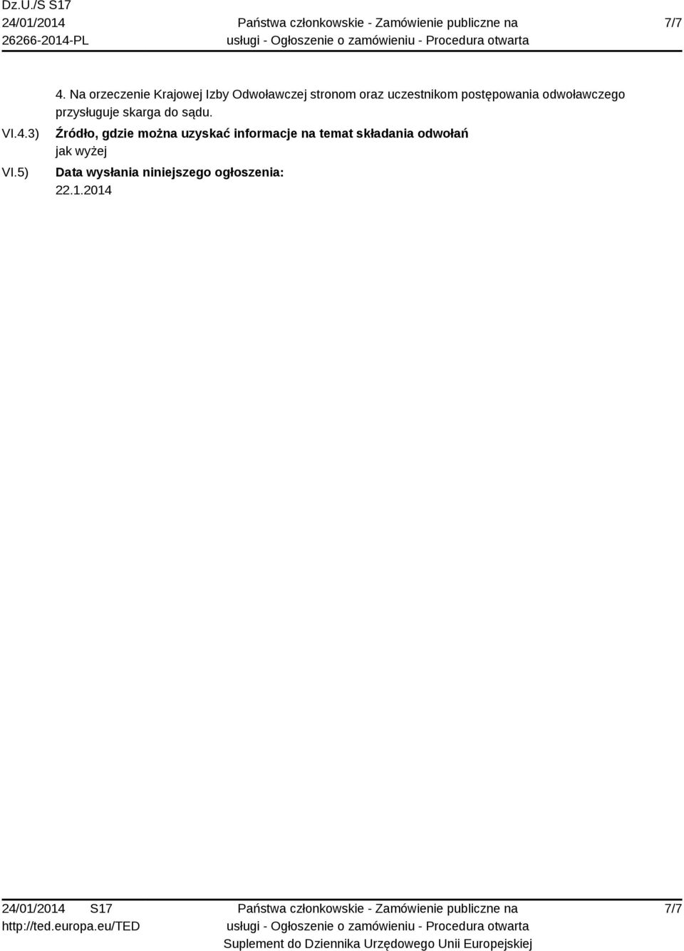 postępowania odwoławczego przysługuje skarga do sądu.