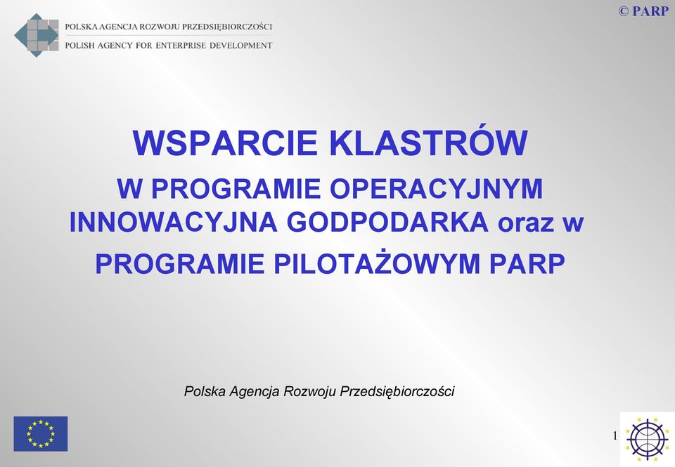 oraz w PROGRAMIE PILOTAŻOWYM PARP