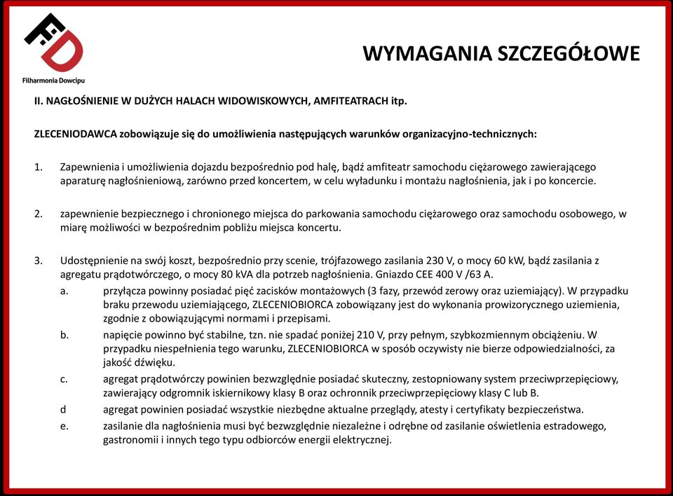 nagłośnienia, jak i po koncercie. 2.