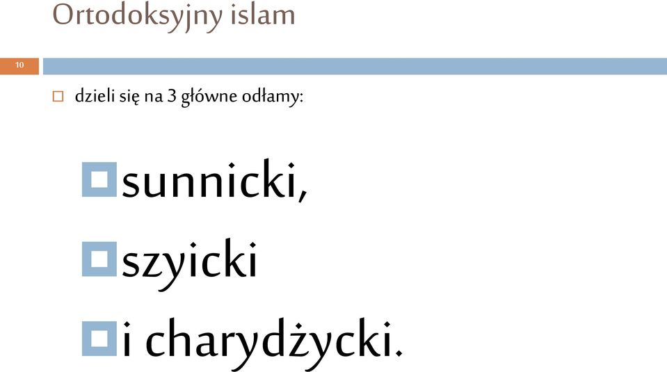 główne odłamy: