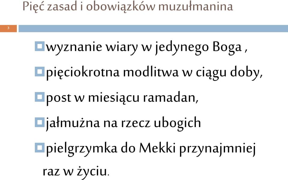 ciągu doby, post w miesiącu ramadan, jałmużna na