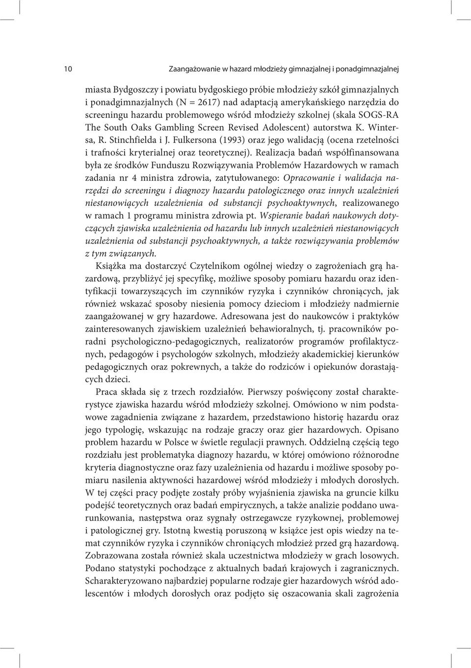 Fulkersona (1993) oraz jego walidacją (ocena rzetelności i trafności kryterialnej oraz teoretycznej).