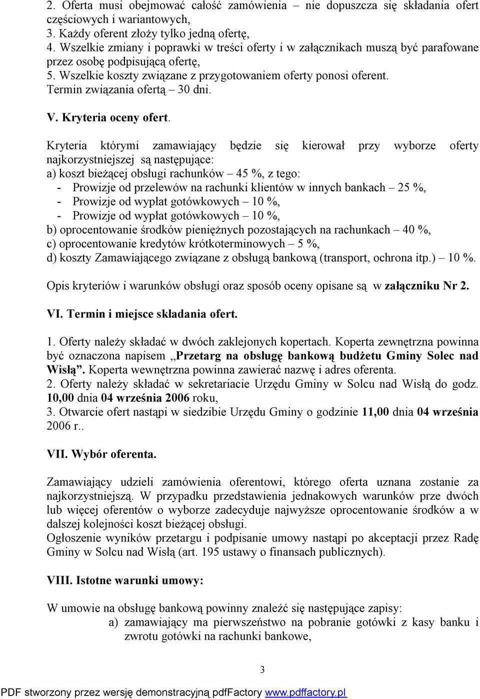 Termin związania ofertą 30 dni. V. Kryteria oceny ofert.