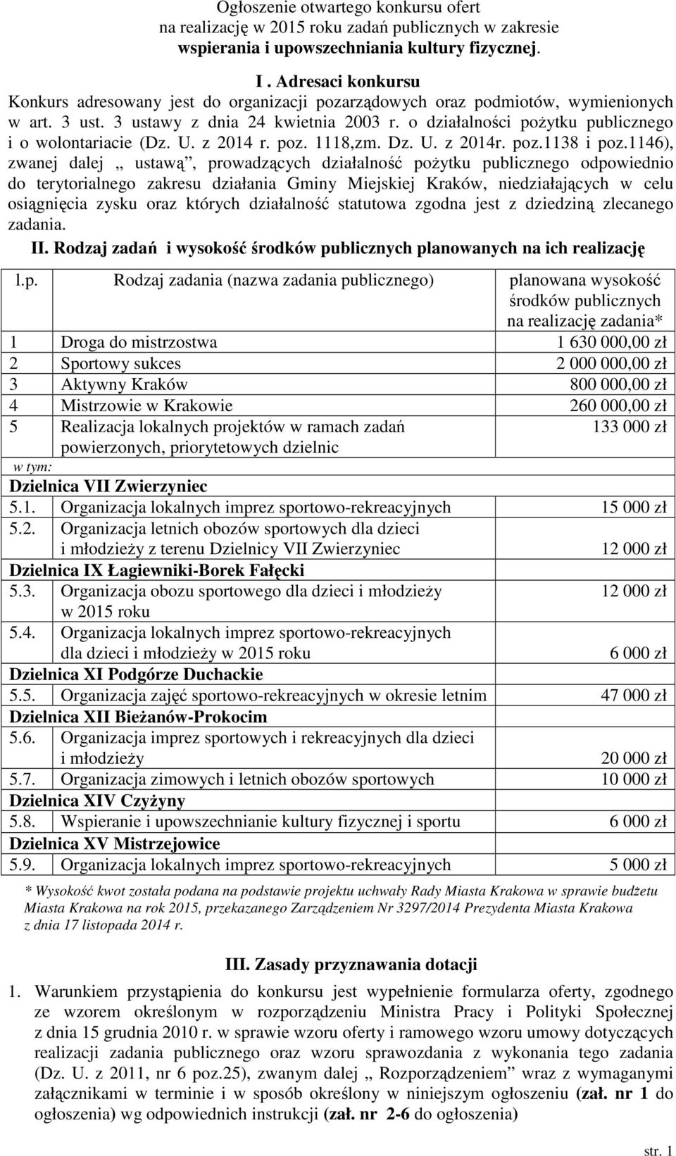 o działalności pożytku publicznego i o wolontariacie (Dz. U. z 2014 r. poz. 1118,zm. Dz. U. z 2014r. poz.1138 i poz.