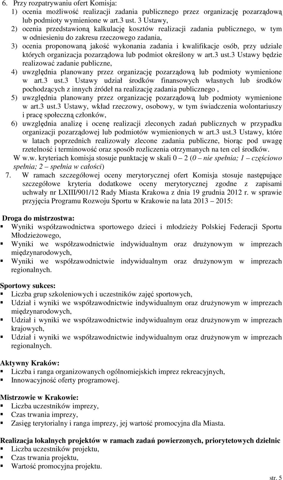 osób, przy udziale których organizacja pozarządowa lub podmiot określony w art.3 ust.