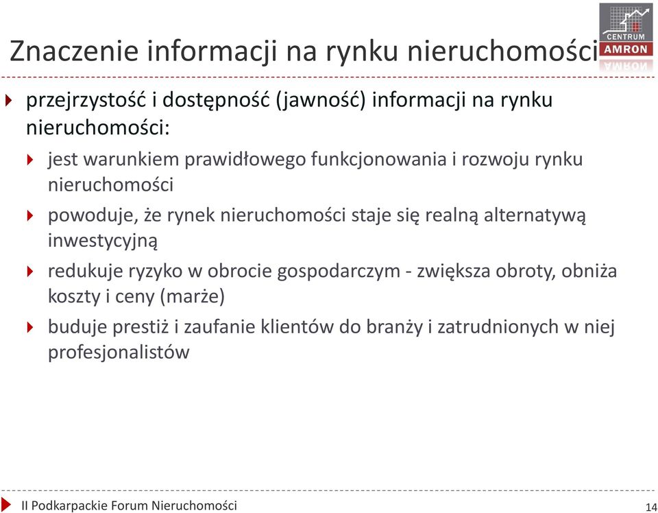 realną alternatywą inwestycyjną redukuje ryzyko w obrocie gospodarczym - zwiększa obroty, obniża koszty i ceny (marże)