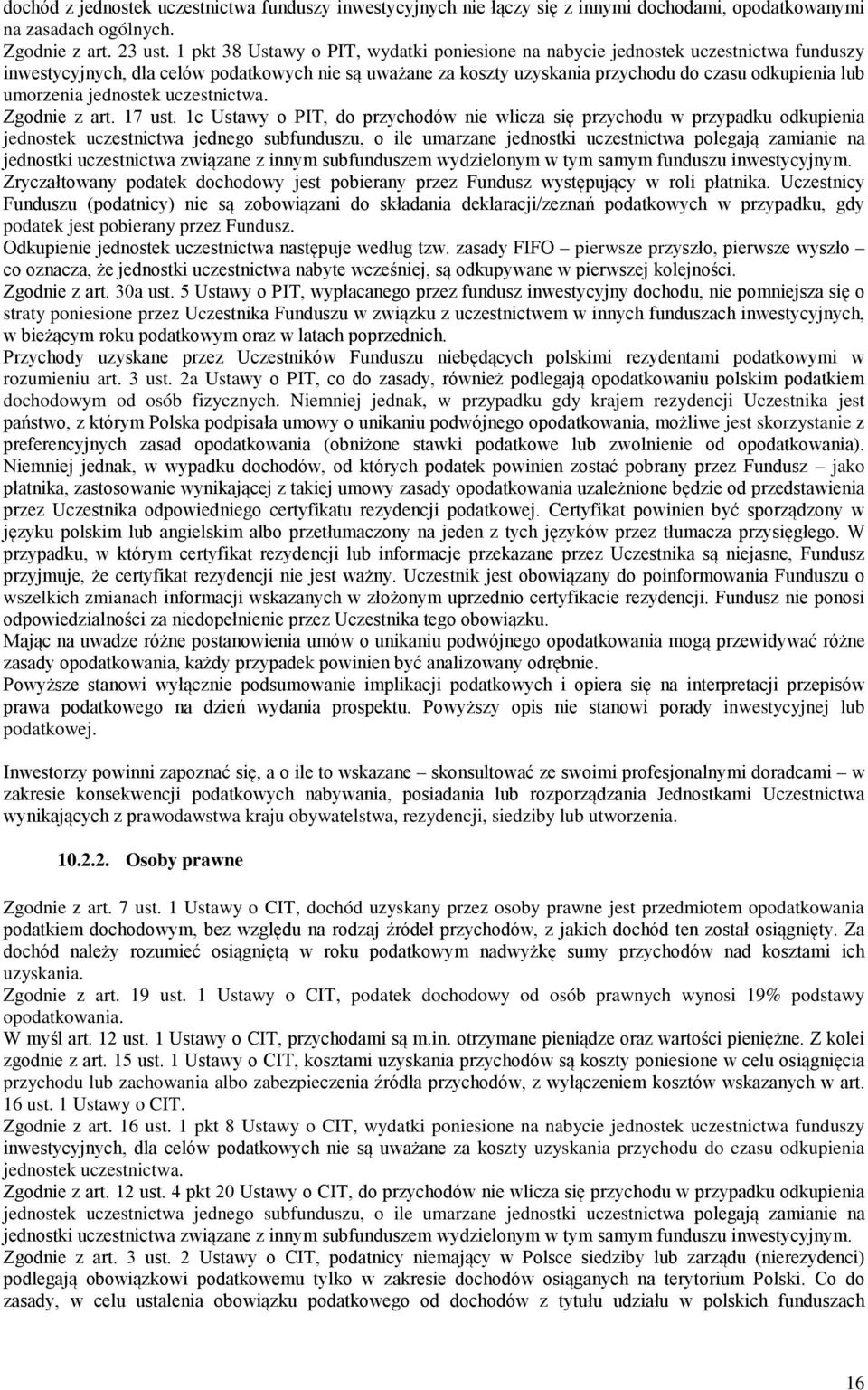 umorzenia jednostek uczestnictwa. Zgodnie z art. 17 ust.