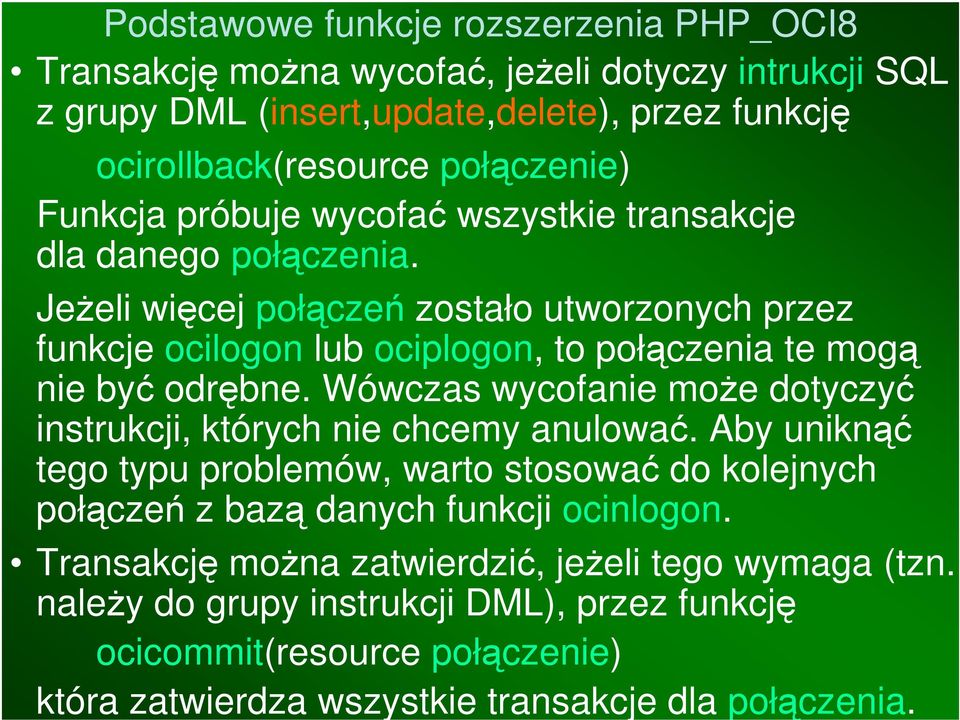 Wówczas wycofanie może dotyczyć instrukcji, których nie chcemy anulować.