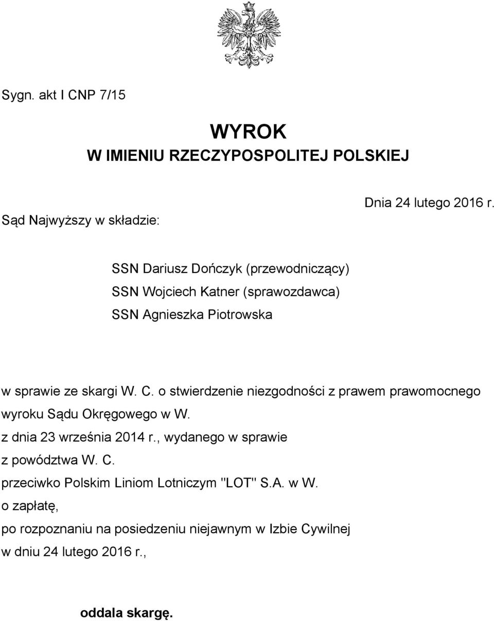 o stwierdzenie niezgodności z prawem prawomocnego wyroku Sądu Okręgowego w W. z dnia 23 września 2014 r.