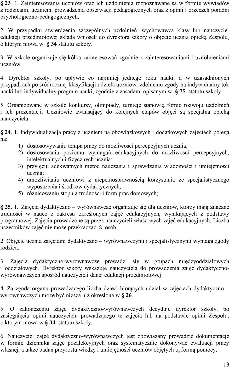 psychologiczno-pedagogicznych. 2.