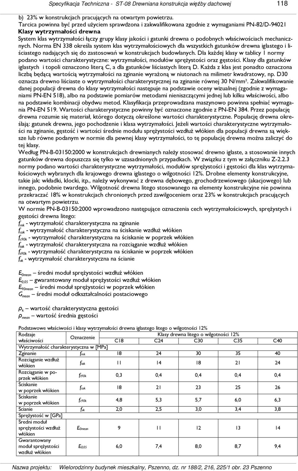 podobnych właściwościach mechanicznych.