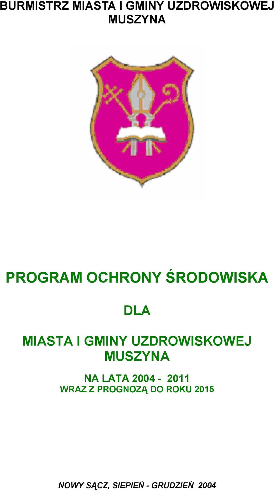 UZDROWISKOWEJ MUSZYNA NA LATA 2004-2011 WRAZ Z
