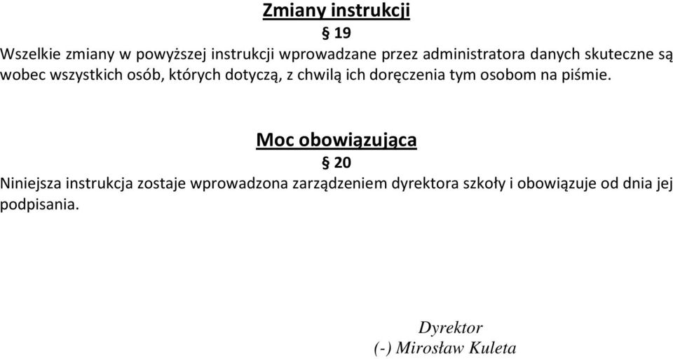 doręczenia tym osobom na piśmie.