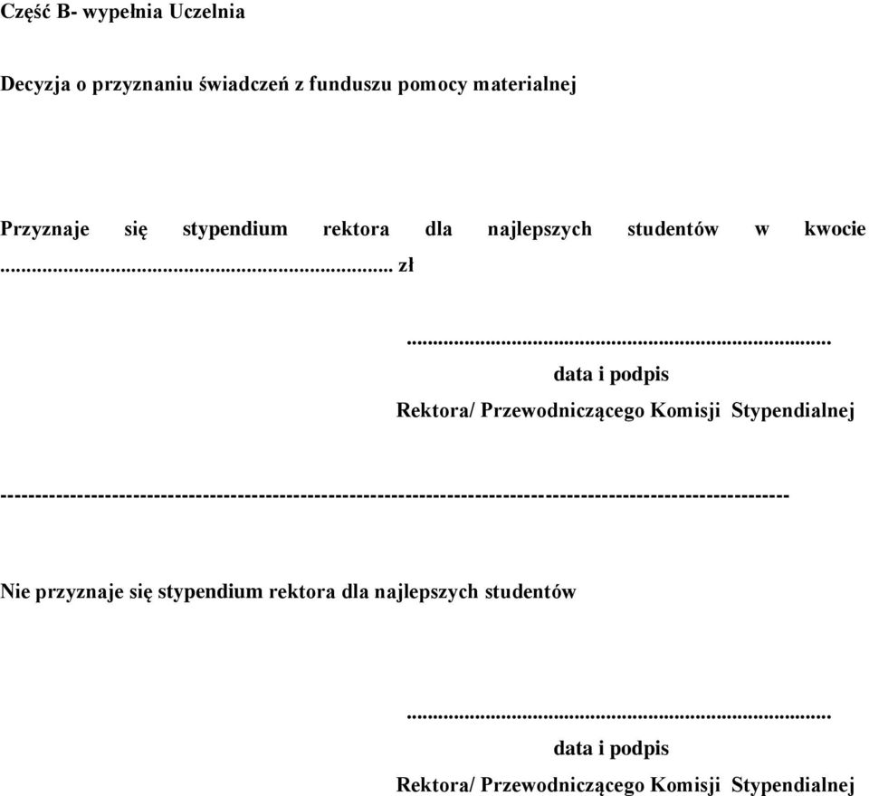 .. data i podpis Rektora/ Przewodniczącego Komisji Stypendialnej