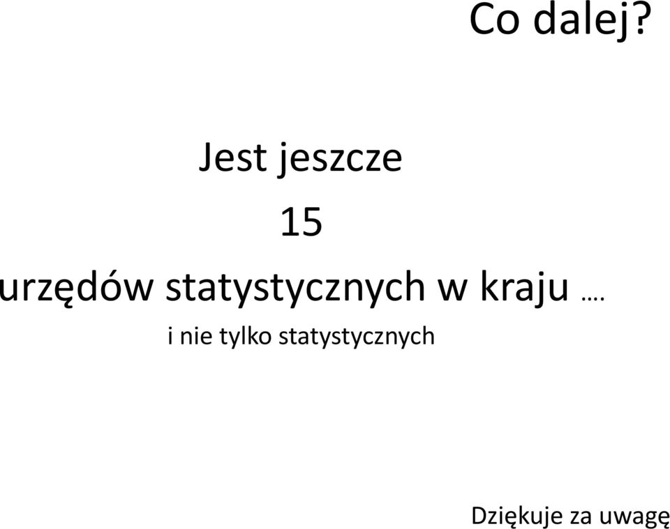 statystycznych w kraju.